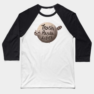 Trash panda life cartoon design Baseball T-Shirt